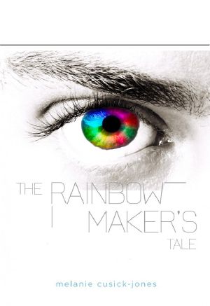 [Cusick 01] • The Rainbow Maker's Tale